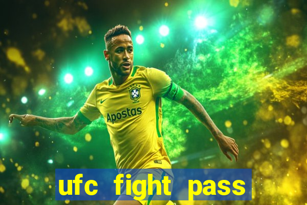 ufc fight pass assistir online